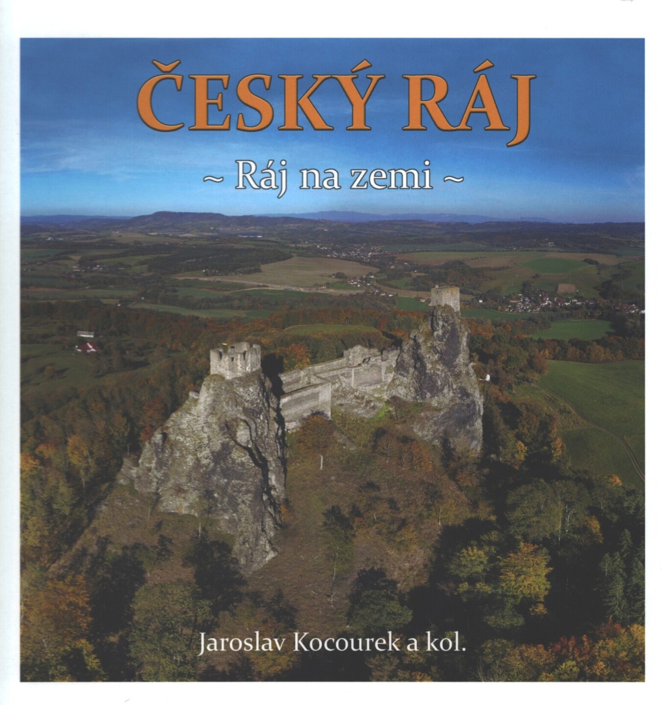 Cc Raj Český ráj - Ráj na zemi | AMIPA - prodej-knih.cz
