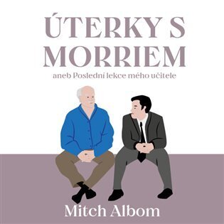Úterky s Morriem aneb Poslední lekce mého učitele (CD)