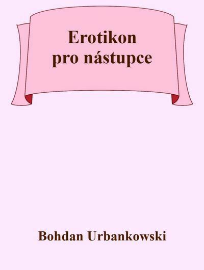 Erotikon pro nástupce (e-kniha)