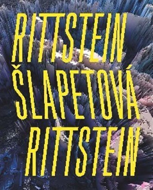 Rittstein / Šlapetová / Rittstein - S astronautickou lehkostí motýla zpátky do kamene