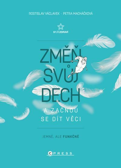 Změň svůj dech a začnou se dít věci (e-kniha)