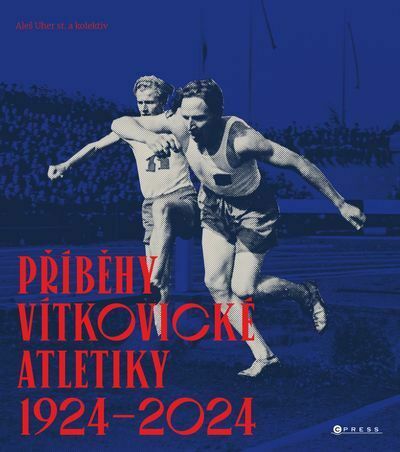 Příběhy vítkovické atletiky (1924–2024) (e-kniha)