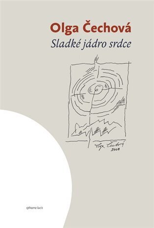 Sladké jádro srdce - Výběr z textů 1948-1993
