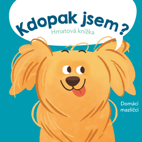 Kdopak jsem? Domácí mazlíčci