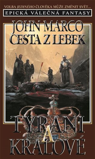 Cesta z lebek - Tyrani a králové V
