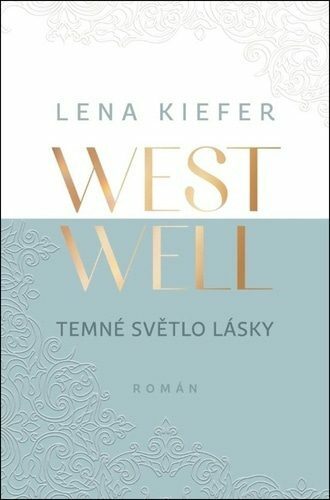 Westwell Temné světlo lásky
