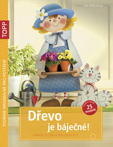 TOPP Dřevo je báječné!