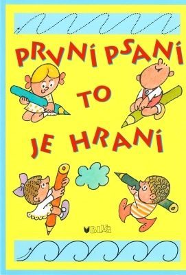 První psaní to je hraní