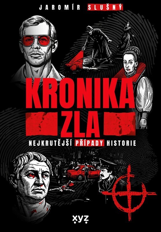 Kronika zla - Nejkrutější případy historie