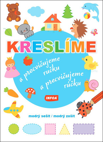 Kreslíme a procvičujeme ručku/a precvičujeme rúčku
