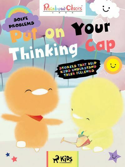 Rainbow Chicks - Solve Problems - Put on Your Thinking Cap (e-kniha)