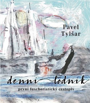 Denní lodník - první fuscheristický cestopis