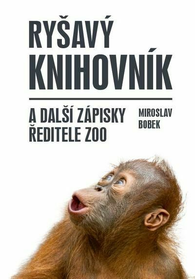 Ryšavý knihovník a další zápisky ředitele zoo (e-kniha)