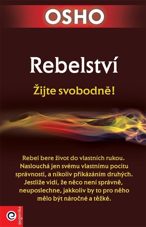 Rebelství - Žijte svobodně