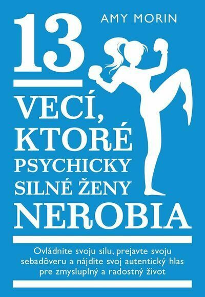 13 vecí, ktoré psychicky silné ženy nerobia (e-kniha)