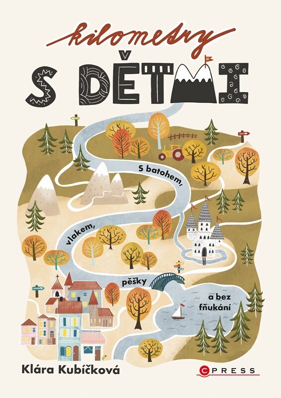 Kilometry s dětmi - S batohem, vlakem, pěšky a bez fňukání