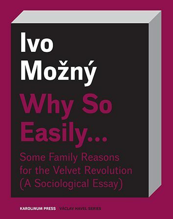 Why So Easily . . . Some Family Reasons for the Velvet Revolution (e-kniha)