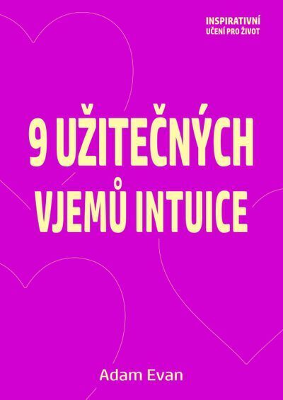 9 užitečných vjemů intuice (e-kniha)