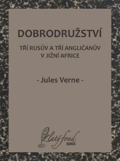 Dobrodružství tří Rusův a tří Angličanův v jižní Africe (e-kniha)