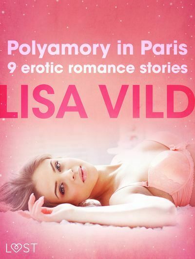 Polyamory in Paris - 9 erotic romance stories (e-kniha)