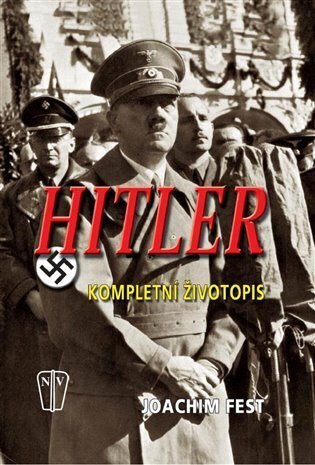 Hitler - Kompletní životopis