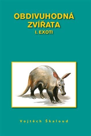 Obdivuhodná zvířata I. - Exoti