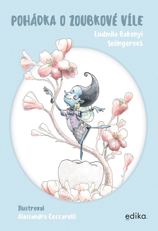 Pohádka o zoubkové víle - Aktivity, hry a zajímavosti o zoubcích