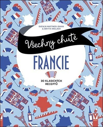 Všechny chutě Francie