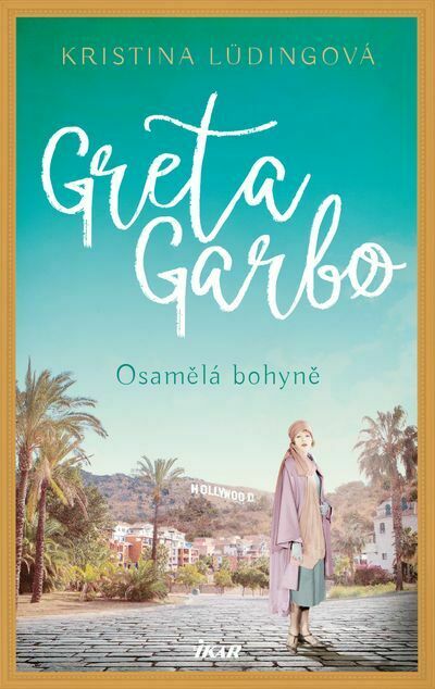 Greta Garbo. Osamělá bohyně (e-kniha)