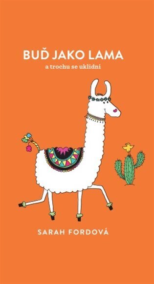 Buď jako lama - a trochu se uklidni