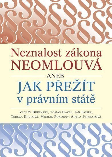 Neznalost zákona neomlouvá aneb jak přežít v právním státě
