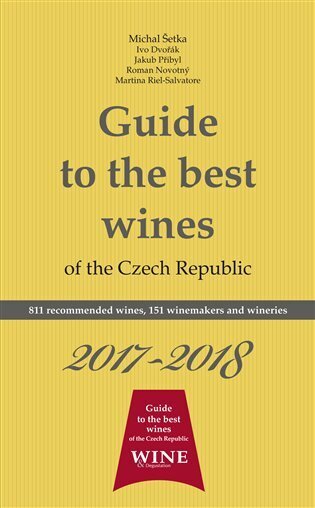 Guide to the best wines of the Czech Republic 2017-2018 - 811 recommended wines, 151 winemakers and