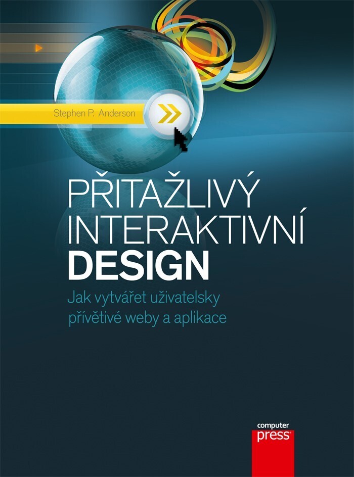 Přitažlivý interaktivní design - Jak vytvářet uživatelsky přívětivé weby a aplikace