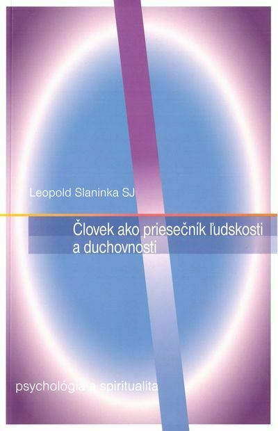 Človek ako priesečník ľudskosti a duchovnosti (e-kniha)