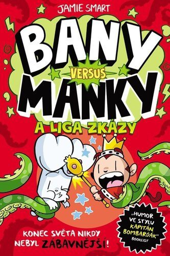Bany versus Manky a liga zkázy