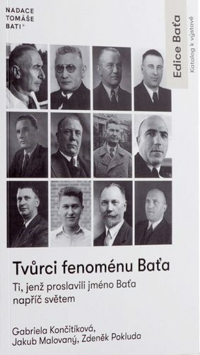 Tvůrci fenoménu Baťa