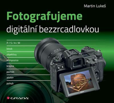 Fotografujeme digitální bezzrcadlovkou (e-kniha)