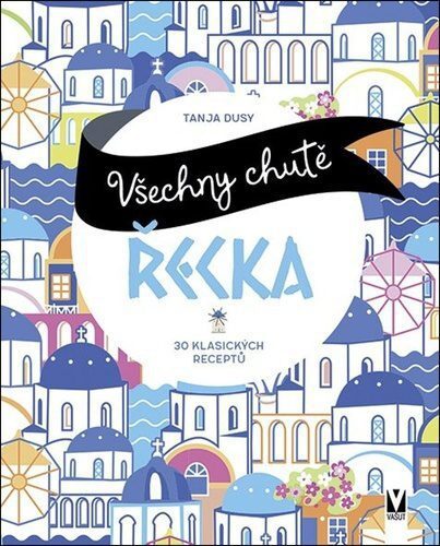 Všechny chutě Řecka