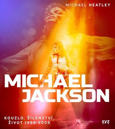 Michael Jackson: Kouzlo, šílenství, život 1958-2009 (e-kniha)