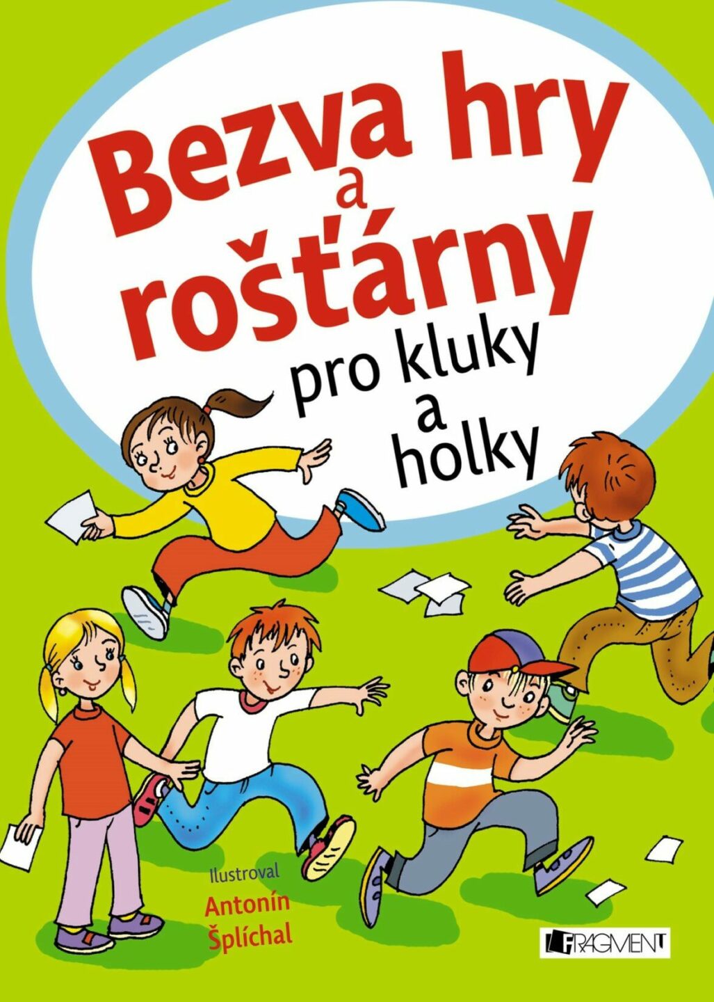 Bezva hry a rošťárny pro kluky a holky
