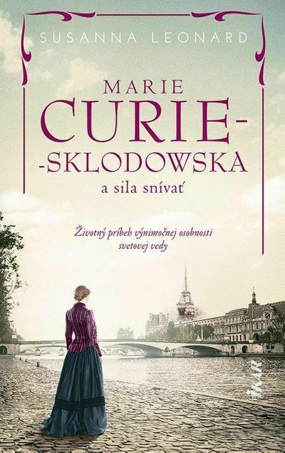 Marie Curie-Sklodowská a sila snívať (e-kniha)