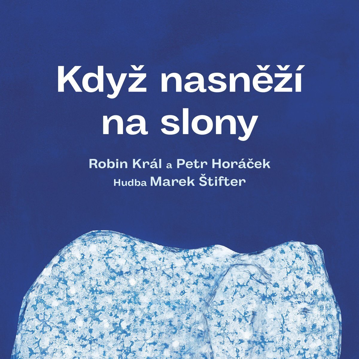 Když nasněží na slony - LP