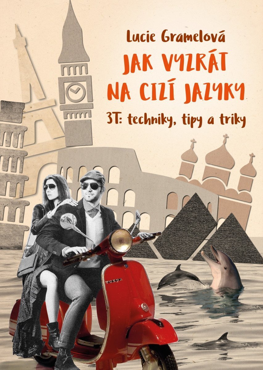 Jak vyzrát na cizí jazyky - 3T Techniky, tipy, triky