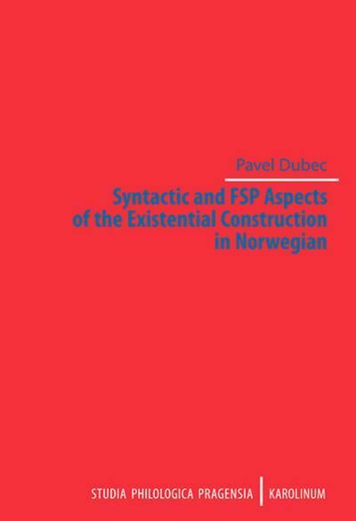 Syntactic and FSP Aspects of the Existential Construction in Norwegian (e-kniha)