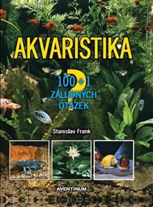 Akvaristika - 100 + 1 záludných otázek