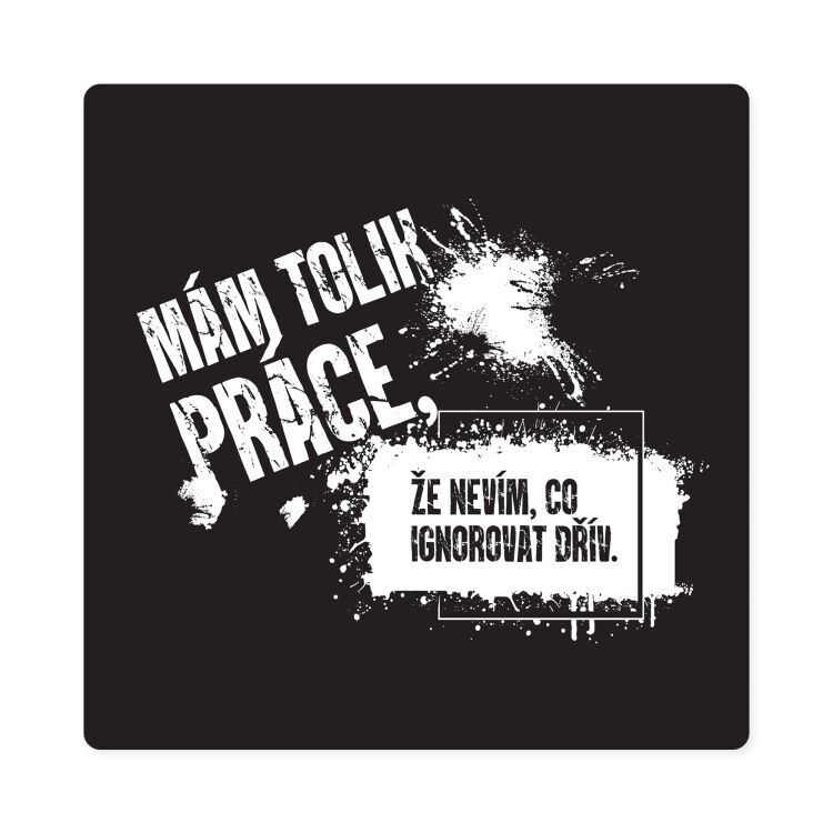 Pánské tričko - Mám tolik práce, vel. L