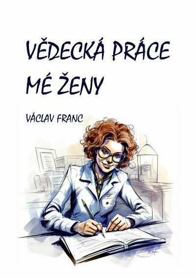 Vědecká práce mé ženy (e-kniha)