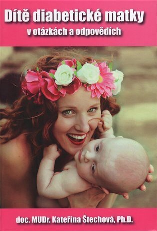 Dítě diabetické matky v otázkách a odpovědích