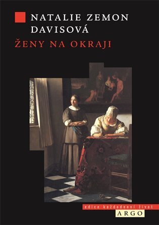 Ženy na okraji - Tři životy 17. století