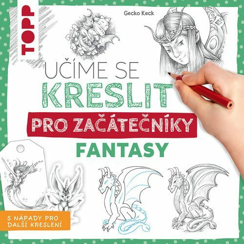 Učíme se kreslit: Fantasy pro začátečníky